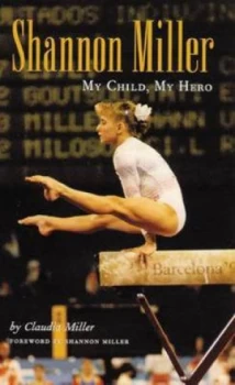 Image of Shannon Miller by Claudia Miller Hardback