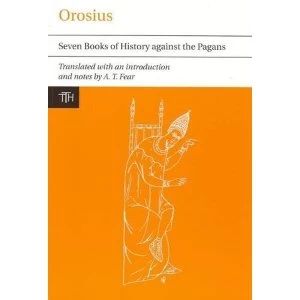 Image of Orosius Seven Books of History against the Pagans Paperback / softback 2010