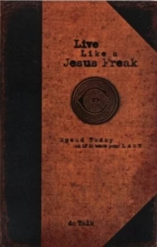 Image of Live like a Jesus Freak by D.C Talk Book