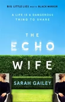 Image of The Echo Wife : A dark, fast-paced unsettling domestic thriller