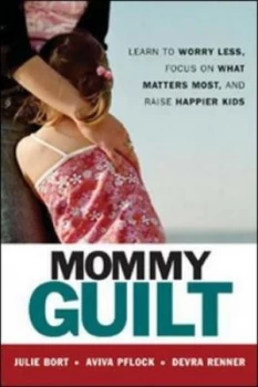 Image of Mommy Guilt by Bort Paperback