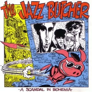 Image of The Jazz Butcher - A Scandal In Bohemia Vinyl