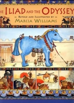 Image of The Iliad and the Odyssey by Marcia Williams and Homer and Homer Paperback