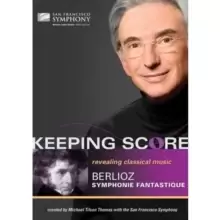 Image of Keeping Score: Berlioz - Symphonie Fantastique (Thomas)
