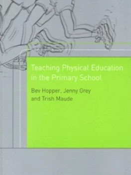 Image of Teaching Physical Education in the Primary School by Bev Hopper Book