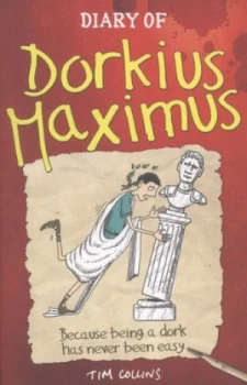 Image of Diary of Dorkius Maximus by Tim Collins Paperback