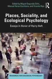 Image of Places Sociality and Ecological Psychology Essays in Honor of Harry Heft
