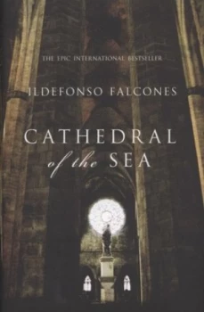 Image of Cathedral of the Sea by Ildefonso Falcones Hardback