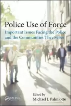 Image of Police use of force by Michael Palmiotto