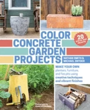 Image of color concrete garden projects make your own planters furniture and fire p