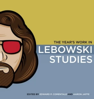 Image of The Years Work in Lebowski Studies by Edward P. Comentale Paperback