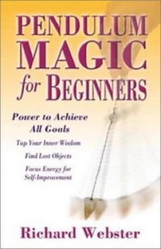 Image of Pendulum Magic for Beginners by Richard Webster Paperback