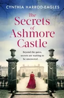 Image of The Secrets of Ashmore Castle : a gripping and emotional historical drama for fans of DOWNTON ABBEY