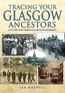 Image of tracing your glasgow ancestors a guide for family and local historians