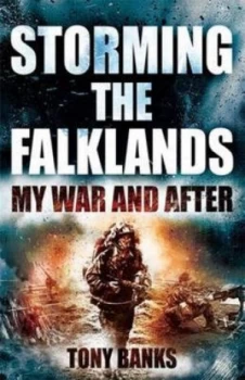 Image of Storming the Falklands by Tony Banks Book