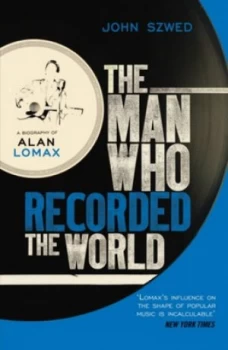 Image of The Man Who Recorded the World by John Szwed Paperback