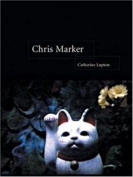 Image of Chris Marker by Catherine Lupton Book