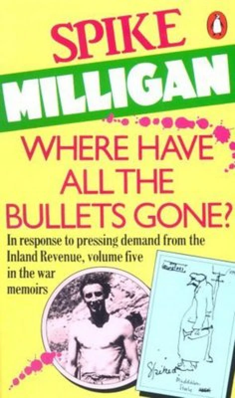 Image of Where Have All the Bullets Gone by Spike Milligan Paperback