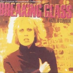 image of Breaking Glass The Original Soundtrack Collection by Hazel O'Connor CD Album