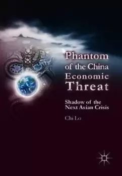 Image of Phantom of the China Economic Threat by Chi Lo