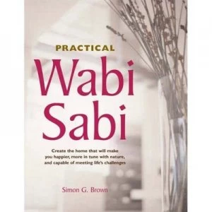 Image of Practical Wabi Sabi by Simon Brown Paperback