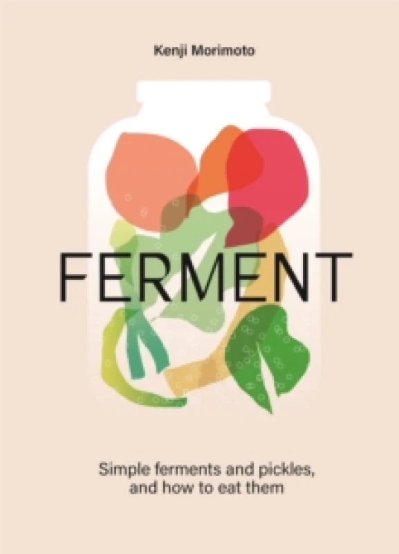 Image of FERMENT : A Cookbook. Simple ferments and pickles, and how to eat them Hardback