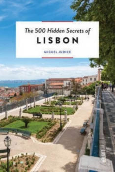 Image of The 500 Hidden Secrets of Lisbon by Miguel Jdice Book