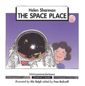 Image of The Space Place by Helen Sharman and Mic Rolph Paperback