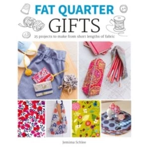 Image of Gifts : 25 Projects to Make from Short Lengths of Fabric