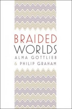 Image of Braided Worlds by Alma Gottlieb Paperback
