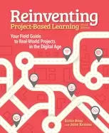 Image of reinventing project based learning your field guide to real world projects