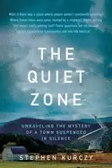 Image of quiet zone unraveling the mystery of a town suspended in silence