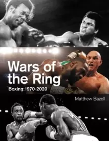 Image of Wars of the Ring : Boxing Classics, 1970-2020
