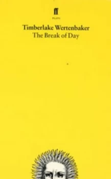 Image of The Break of Day by Timberlake Wertenbaker Paperback