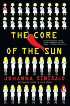 Image of The Core of the Sun by Johanna Sinisalo Paperback