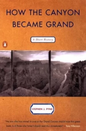 Image of How the Canyon Became Grand by Stephen J. Pyne