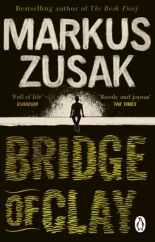 Image of Bridge of Clay : The redemptive, joyous bestseller by the author of THE BOOK THIEF
