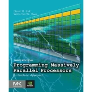 Image of Programming Massively Parallel Processors : A Hands-on Approach