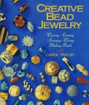 Image of Creative Bead Jewelry by Carol Taylor Paperback