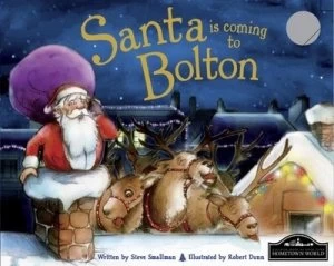 Image of Santa Is Coming to Bolton by Steve Smallman Hardback
