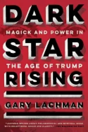 Image of dark star rising magick and power in the age of trump
