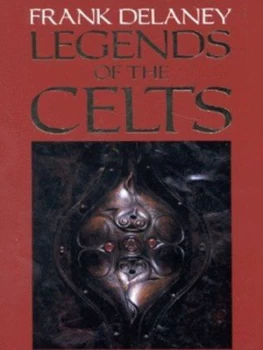 Image of Legends of the Celts by Frank Delaney Paperback
