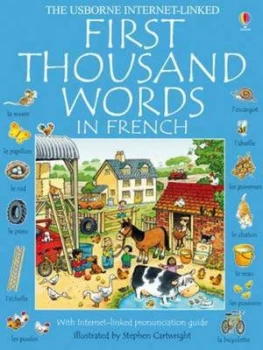Image of The Usborne Internet-Linked First Thousand Words in French by Heather Amery and Stephen Cartwright and Nicole Irving and Katie Daynes and Lorraine Sha
