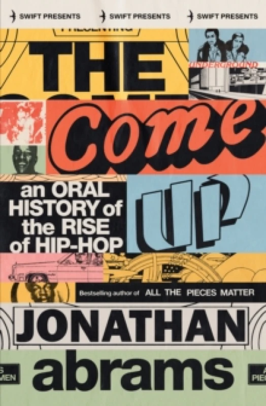 Image of The Come Up : An Oral History of the Rise of Hip-Hop Paperback / softback