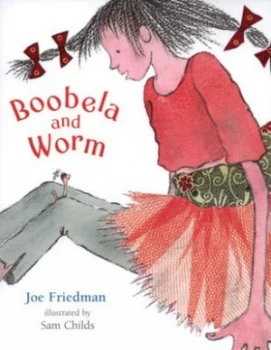 Image of Boobela and Worm by Joe Friedman Paperback