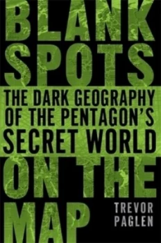 Image of Blank Spots on the Map by Trevor Paglen Paperback