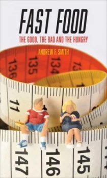 Image of Fast Food by Andrew F. Smith Paperback