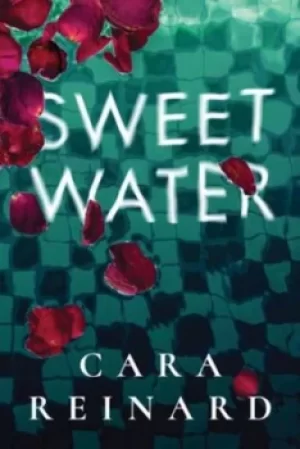 Image of Sweet Water by Cara Reinard