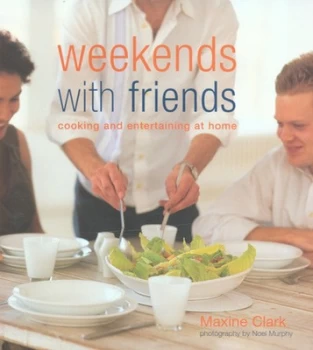 Image of Weekends with Friends by Maxine Clark and Noel Murphy Hardback