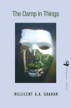 Image of The Damp in Things by Millicent A. A. Graham Paperback